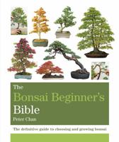 The Bonsai Beginner's Bible 178472369X Book Cover