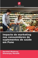 Impacto do marketing nos consumidores de suplementos de saúde em Pune (Portuguese Edition) 6209865976 Book Cover