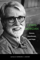 Lewis Nordan: Humor, Heartbreak, and Hope 0817356819 Book Cover
