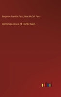 Reminiscences of Public Men 3385327679 Book Cover