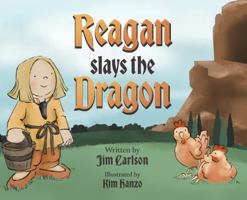 Reagan Slays the Dragon 1955743649 Book Cover