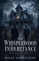 The Whisperwood Inheritance - An MM Romantic Thriller B0GKZXJHKD Book Cover