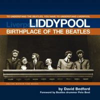 Liddypool Birthplace of the Beatles: To Understand the Beatles, You have to Understand Liverpool 1854432486 Book Cover