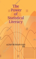 The Power of Statistical Literacy: Making Sense of Data in Everyday Life B0GFG4M4RM Book Cover