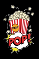 Pop Pop!: Popcorn Vintage Retro Funny Movie Theatre Film Cinema Lovers Gift 1709800283 Book Cover