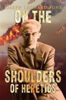 On the Shoulders of Heretics 1849635676 Book Cover