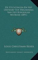 De Stichtingen En Het Ontwerp Tot Herziening Van Het Burgerlijk Wetboek (1891) 1167525108 Book Cover