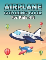 Airplane Coloring Book For Kids Ages 4-8: Amazing Fighter Jets Airplane Coloring Book With Doodles Gift For Toddlers & Kids Ages 4-8 B09183J2BR Book Cover