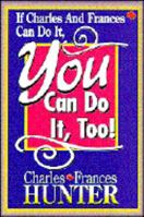 If Charles and Frances Can Do It, So Can You 1878209175 Book Cover