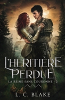 L'héritière perdue (La Reine sans couronne) (French Edition) B0CNS28B4X Book Cover