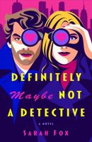 Definitely Maybe Not A Detective: A Novel 0593984250 Book Cover