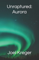 Unraptured: Aurora 1733770917 Book Cover