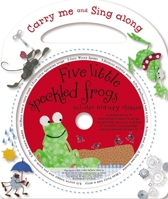 Carry-Me and Sing-Along: Five Little Speckled Frogs 1780652976 Book Cover