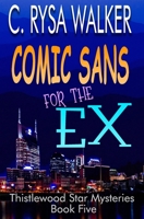 Comic Sans for the Ex B08M86VMRP Book Cover