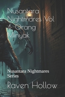 Nusantara Nightmares Vol 4: Orang Minyak: Nusantara Nightmares Series B0GL2Y7FZN Book Cover