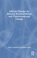 Schema Therapy for Memory Reconsolidation and Transformational Change 1041043791 Book Cover