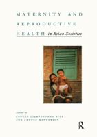 Maternity and Reproductive Health in Asian Societies 1138980579 Book Cover