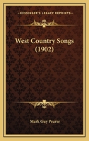 West Country Songs 0548605734 Book Cover