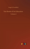 Text Books of Art Education: Book II. Second Year 1363826085 Book Cover