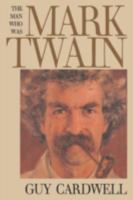 The Man Who Was Mark Twain: Images and Ideologies 0300049501 Book Cover