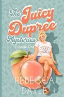 The Juicy Dupree Mysteries B0GXBCSYPQ Book Cover