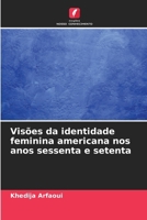 Visões da identidade feminina americana nos anos sessenta e setenta (Portuguese Edition) 6207127102 Book Cover