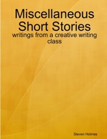 Short Stories by Steve Holmes 1304068374 Book Cover