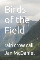 Birds of the Field: rain crow call B0C5P9M1KL Book Cover