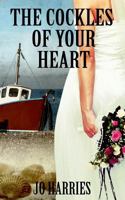 The Cockles of Your Heart 0995537410 Book Cover