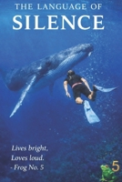 The Language of Silence: Live Bright, Love Loud Emmas Frog No. 5 B0GTLKWYQ2 Book Cover