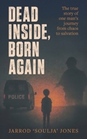 Dead Inside, Born Again 1923589997 Book Cover