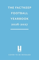 The Factkeep Football Yearbook 2026-2027 1035443686 Book Cover