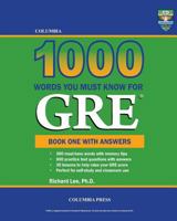 Columbia 1000 Words You Must Know for GRE: Book One with Answers 1927647177 Book Cover