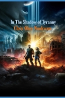 In The Shadow Of Tyranny B0F7HQNLJ1 Book Cover