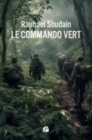 Le commando vert: Le village d'Oroupas au cœur de la crise (French Edition) B0CJBLLPPF Book Cover