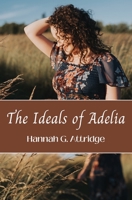 The Ideals of Adelia 1662919328 Book Cover