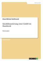 Kreditfinanzierung einer GmbH im Handwerk: Businessplan 3668571295 Book Cover