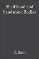 Shelf Sand and Sandstone Bodies: Geometry, Facies, and Sequence Stratigraphy (Special Publication of the International Association of Sedimentologists) 0632032375 Book Cover