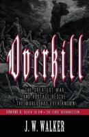 Overkill 2 - Romans 6: Death To Sin • The First Resurrection, The Power of God in the Gospel 1544855486 Book Cover
