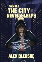 While the City Never Sleeps 164554401X Book Cover