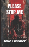 Please Stop Me: Behind the Butcher B0FPC8Q4D9 Book Cover
