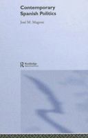 Contemporary Spanish Politics 0415303362 Book Cover