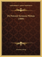 De Petronii Sermone Plebejo (1869) 1286106621 Book Cover