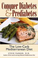 Conquer Diabetes and Prediabetes: The Low-Carb Mediterranean Diet 0979128447 Book Cover