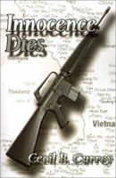 Innocence Dies: A Viet Nam War Novel 0759606889 Book Cover