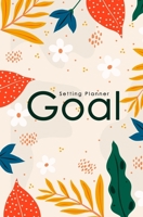 Goal Setting Planner: A Daily Goal Setting Planner and Organizer, Goal Journal and Commit Planner for Setting Goals with Inspirational and Motivational Quotes (Powerful Styles) 1692766783 Book Cover