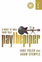 Pay the Piper: A Rock 'n' Roll Fairy Tale 0765350416 Book Cover