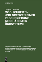 Möglichkeiten Und Grenzen Einer Regenerierung Geschädigter Ökosysteme 3112495977 Book Cover