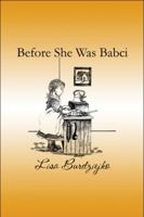 Before She Was Babci 1608139093 Book Cover