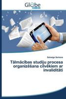 T LM C Bas Studiju Procesa Organiz Ana CILV Kiem AR Invalidit Ti 3639883454 Book Cover